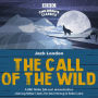 The Call of the Wild: A BBC Radio Full-Cast Dramatisation
