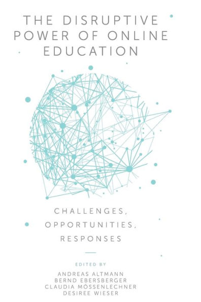 The Disruptive Power of Online Education: Challenges, Opportunities, Responses