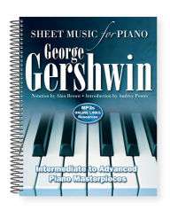 Book pdf downloader George Gershwin: Sheet Music for Piano: Intermediate to Advanced; Over 25 masterpieces