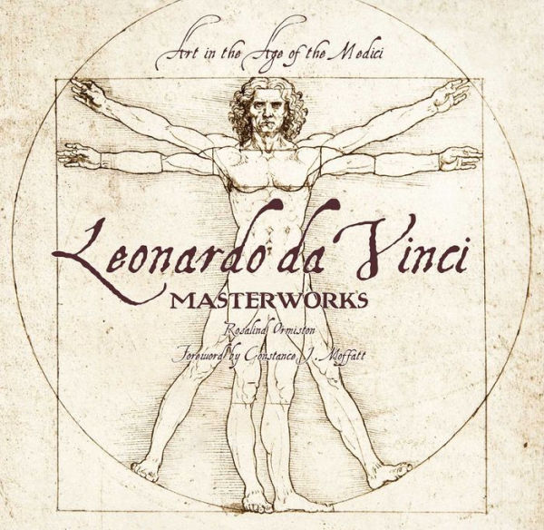 Leonardo da Vinci: Masterworks: Art in the Age of the Medici