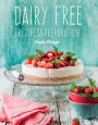 Dairy Free: Recipes & Preparation