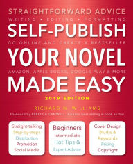 Title: Self-Publish Your Novel Made Easy 2019 Ed., Author: Flame Tree Publishing