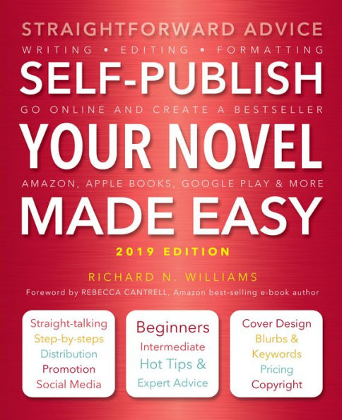 Self-Publish Your Novel Made Easy 2019 Ed.