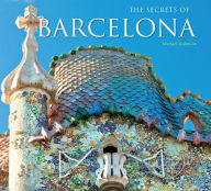 Title: Secrets of Barcelona, Author: Flame Tree Publishing