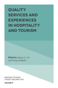 Title: Quality Services and Experiences in Hospitality and Tourism, Author: Liping A. Cai