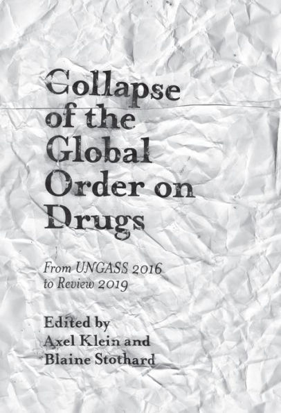 Collapse of the Global Order on Drugs: From UNGASS 2016 to Review 2019