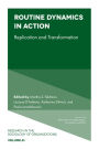Routine Dynamics in Action: Replication and Transformation