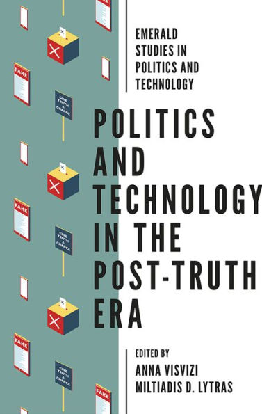 Politics and Technology the Post-Truth Era