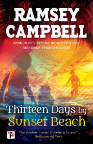 Title: Thirteen Days by Sunset Beach, Author: Ramsey Campbell