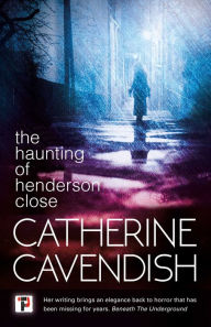 Title: The Haunting of Henderson Close, Author: Catherine Cavendish