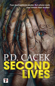 Title: Second Lives, Author: P.D. Cacek