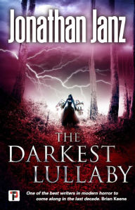 Title: The Darkest Lullaby, Author: Jonathan Janz