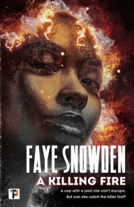 Title: A Killing Fire, Author: Faye Snowden