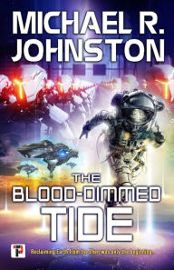 Title: The Blood-Dimmed Tide, Author: Michael R. Johnston