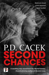 Title: Second Chances, Author: P.D. Cacek