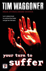 Title: Your Turn to Suffer, Author: Tim Waggoner