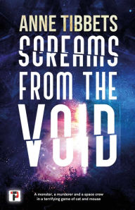Title: Screams from the Void, Author: Anne Tibbets