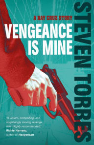 Title: Vengeance is Mine, Author: Steven Torres