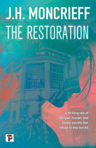 Title: The Restoration, Author: J.H. Moncrieff