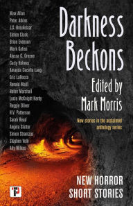 Download google books free mac Darkness Beckons Anthology by Mark Morris in English MOBI PDF 9781787587281