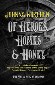 Title: Of Heroes, Homes and Honey: Coronam Book III, Author: Johnny Worthen