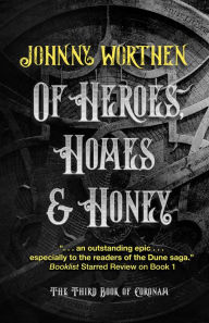 Title: Of Heroes, Homes and Honey: Coronam Book III, Author: Johnny Worthen