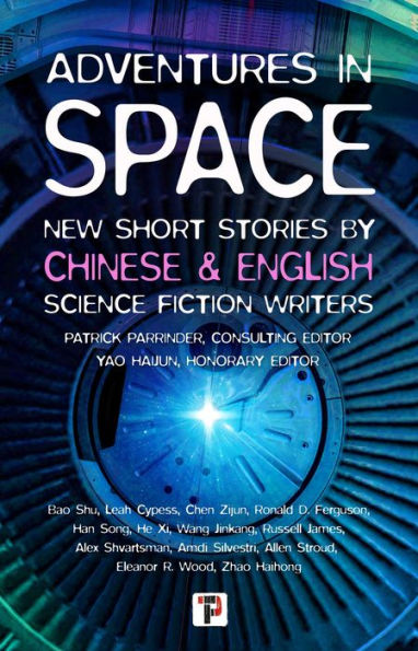Adventures Space (Short stories by Chinese and English Science Fiction writers)