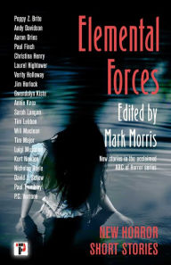 Title: Elemental Forces: Horror Short Stories, Author: Mark Morris