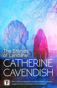Title: The Stones of Landane, Author: Catherine Cavendish