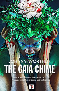 Title: The Gaia Chime, Author: Johnny Worthen