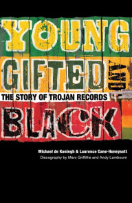 Title: Young, Gifted & Black: The Story of Trojan Records, Author: Michael de Koeningh