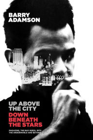 Title: Up Above the City, Down Beneath the Stars, Author: Barry Adamson