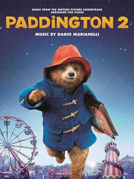 Paddington 2: Music from the Motion Picture Soundtrack Arranged for Piano