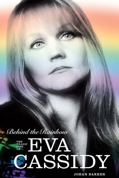 Behind The Rainbow: Story of Eva Cassidy