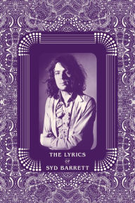 Title: The Lyrics of Syd Barrett, Author: Syd Barrett