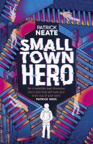 Title: Small Town Hero, Author: Patrick Neate
