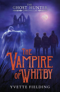 Title: The Vampire of Whitby, Author: Yvette Fielding