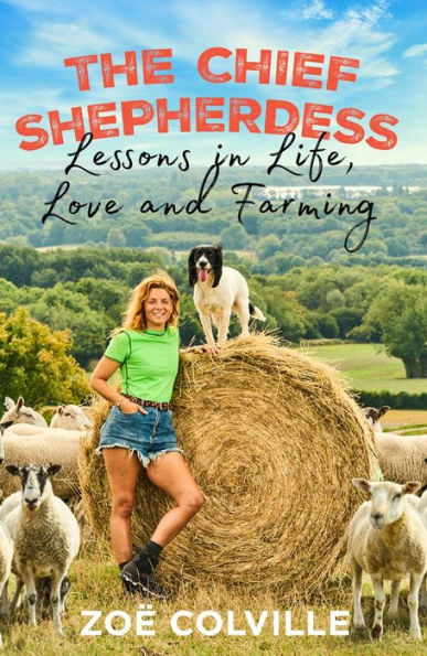 The Chief Shepherdess: Lessons in Life, Death and Farming
