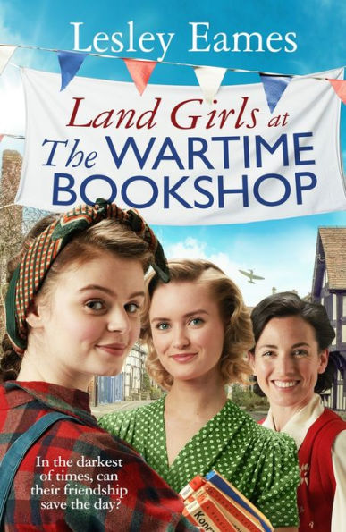 Land Girls at the Wartime Bookshop