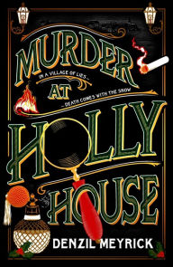 Title: Murder at Holly House, Author: Denzil Meyrick