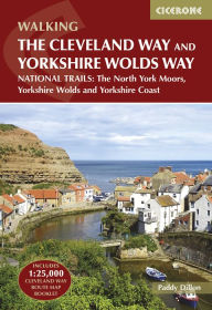 Title: The Cleveland Way and the Yorkshire Wolds Way: NATIONAL TRAILS: The North York Moors, Yorkshire Wolds and Yorkshire Coast, Author: Paddy Dillon