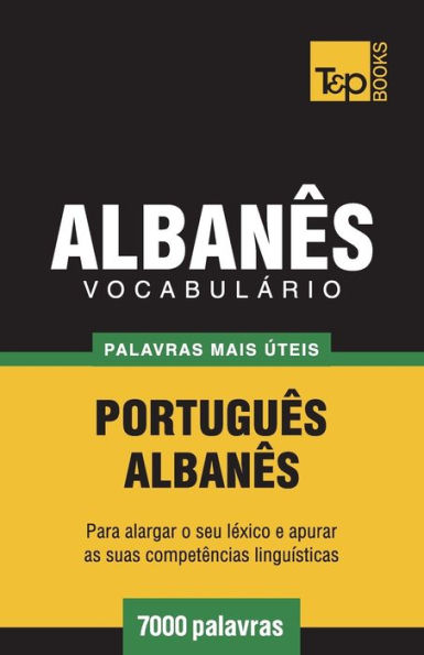 Vocabulï¿½rio Portuguï¿½s-Albanï¿½s - 7000 palavras mais ï¿½teis