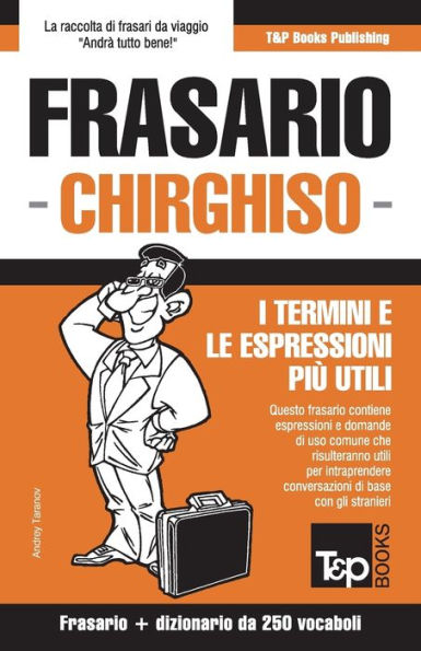 Frasario Italiano-Chirghiso e mini dizionario da 250 vocaboli