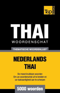 Title: Thematische woordenschat Nederlands-Thai - 5000 woorden, Author: Andrey Taranov