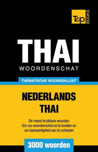 Title: Thematische woordenschat Nederlands-Thai - 3000 woorden, Author: Andrey Taranov