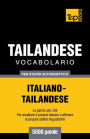 Vocabolario Italiano-Thailandese per studio autodidattico - 5000 parole