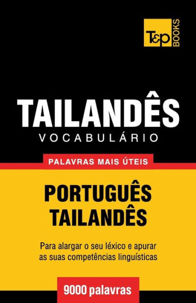 Vocabulï¿½rio Portuguï¿½s-Tailandï¿½s - 9000 palavras mais ï¿½teis