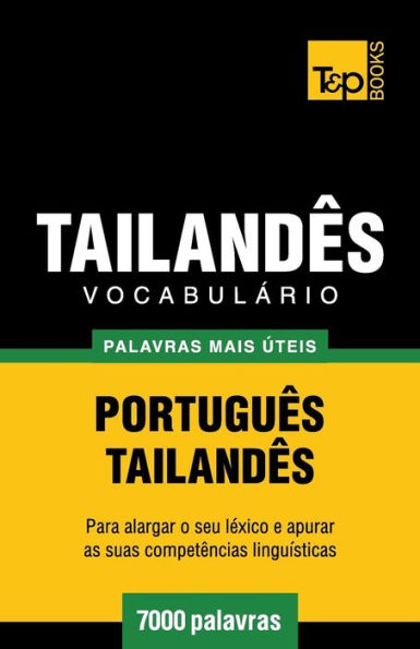 Vocabulï¿½rio Portuguï¿½s-Tailandï¿½s - 7000 palavras mais ï¿½teis