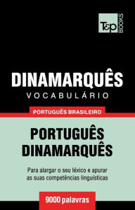 Title: Vocabulï¿½rio Portuguï¿½s Brasileiro-Dinamarquï¿½s - 9000 palavras, Author: Andrey Taranov