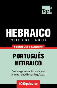 Title: VocabulÃ¯Â¿Â½rio PortuguÃ¯Â¿Â½s Brasileiro-Hebraico - 9000 palavras, Author: Andrey Taranov